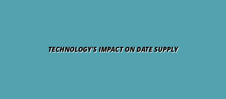 Technology's Impact on Date Supply